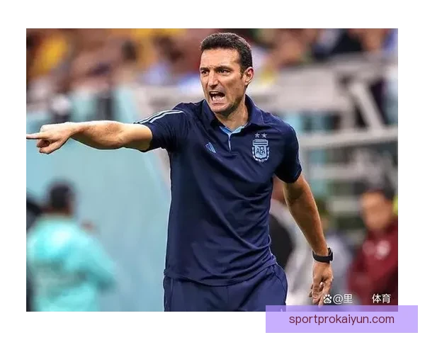 斯卡洛尼战术在欧冠中持续调整，表现备受关注